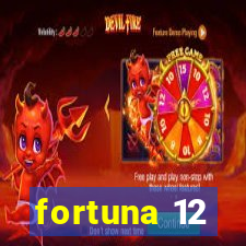 fortuna 12