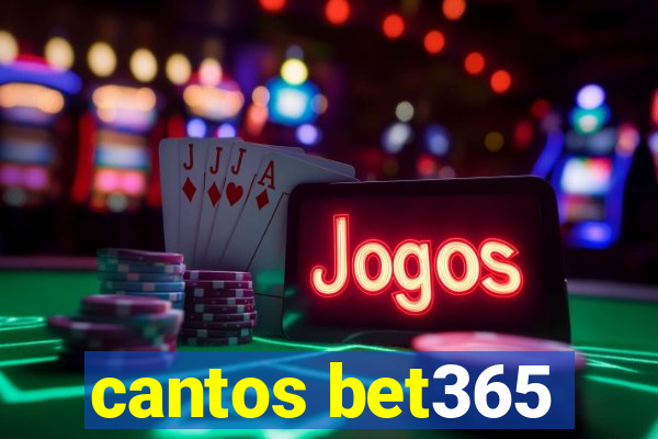 cantos bet365