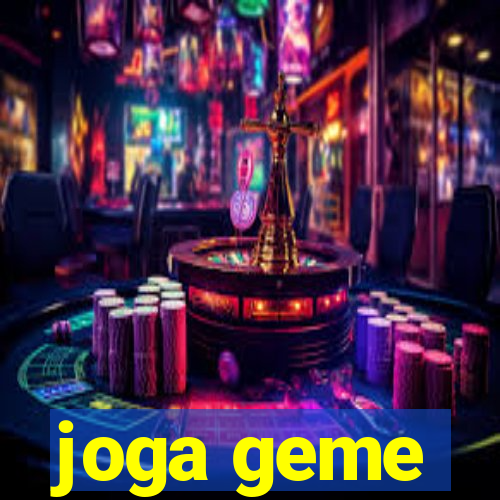 joga geme