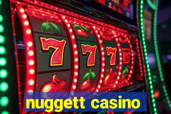 nuggett casino