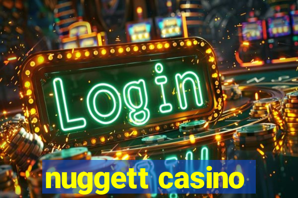 nuggett casino