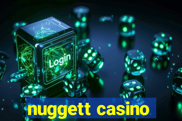 nuggett casino