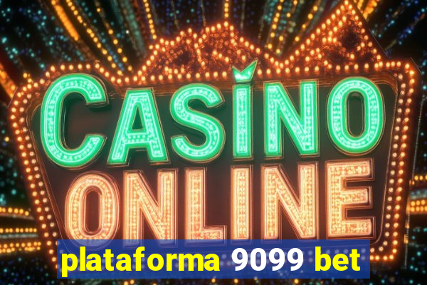 plataforma 9099 bet