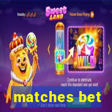 matches bet