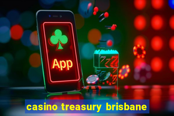 casino treasury brisbane