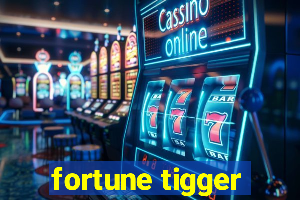 fortune tigger