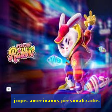 jogos americanos personalizados