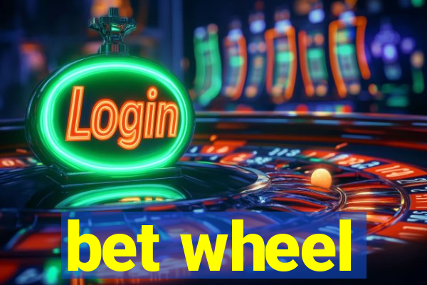 bet wheel