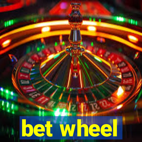 bet wheel