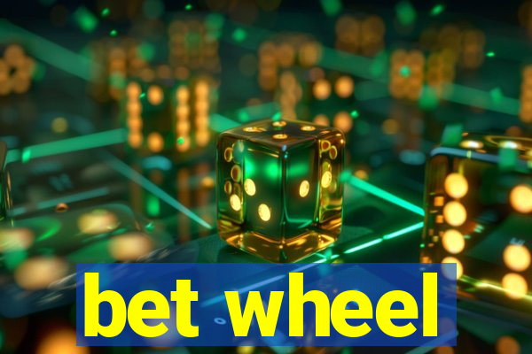 bet wheel