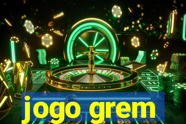 jogo grem