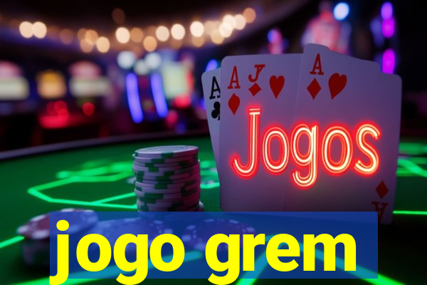 jogo grem