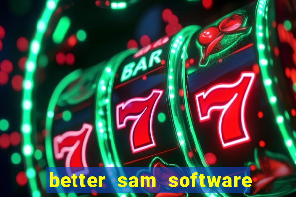 better sam software automatic mouth