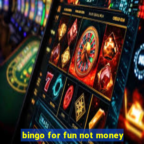 bingo for fun not money