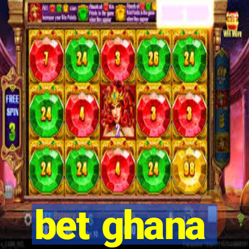 bet ghana