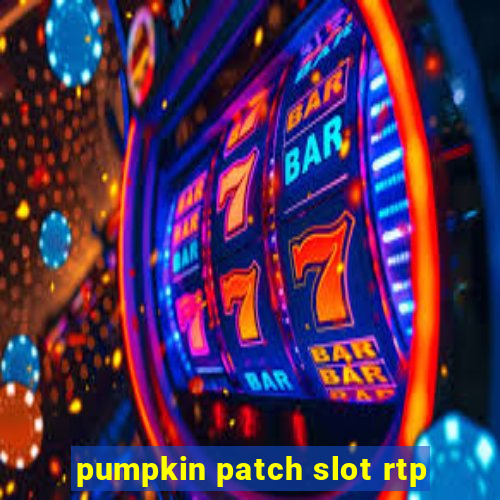 pumpkin patch slot rtp