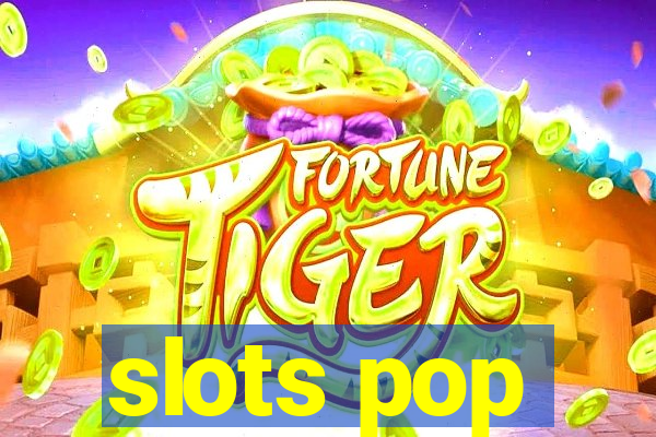 slots pop