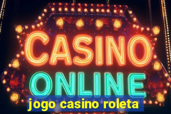 jogo casino roleta