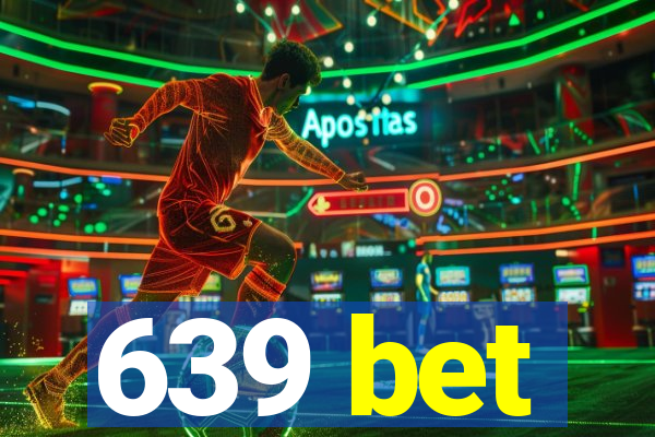 639 bet