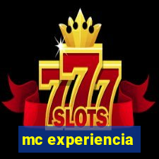 mc experiencia