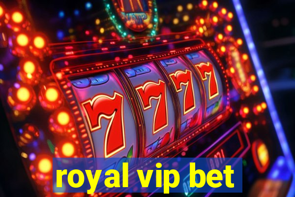 royal vip bet