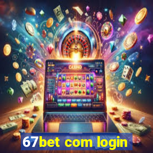 67bet com login