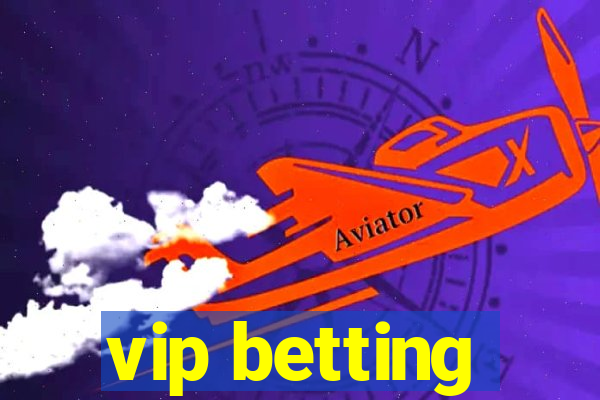 vip betting