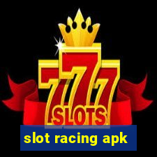 slot racing apk