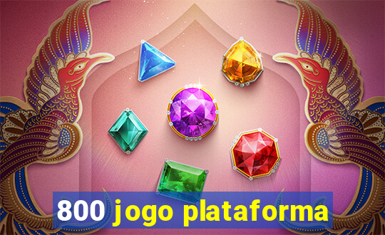 800 jogo plataforma