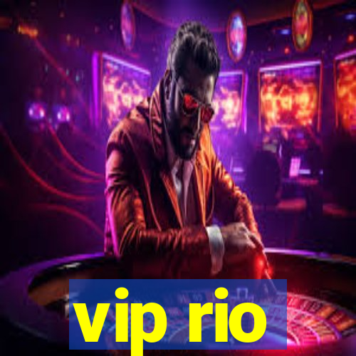 vip rio