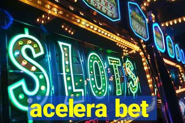 acelera bet