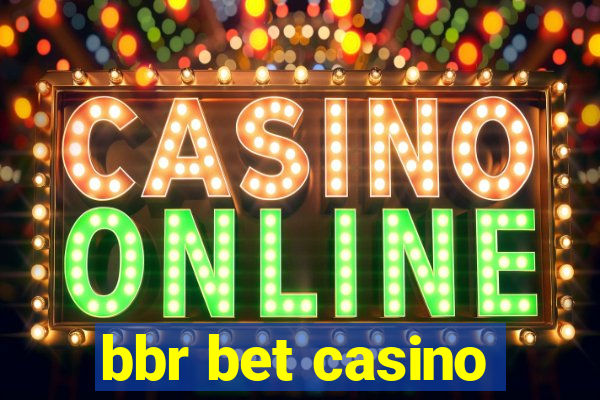 bbr bet casino