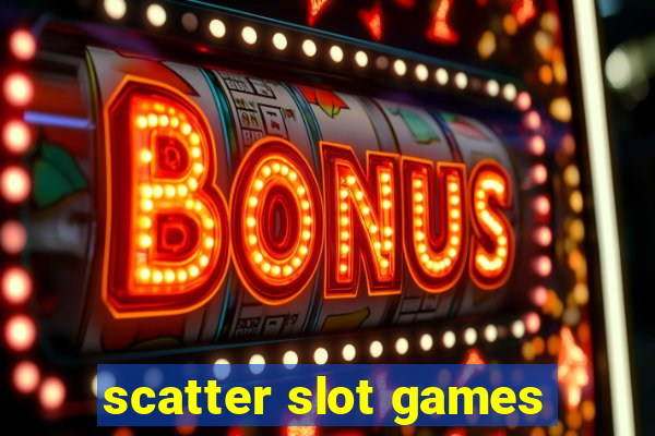 scatter slot games