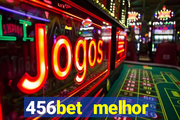 456bet melhor horário para jogar