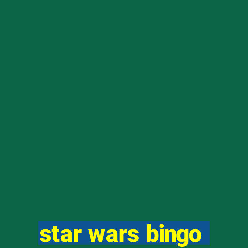 star wars bingo