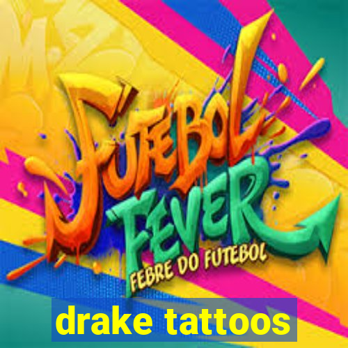 drake tattoos