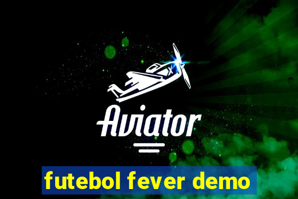 futebol fever demo