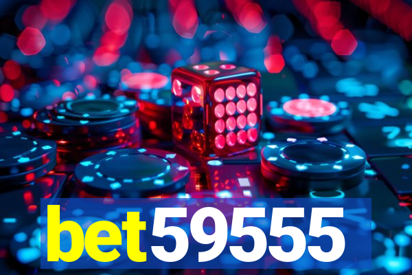 bet59555