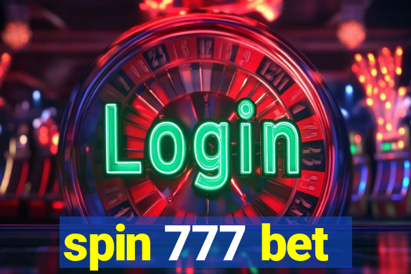 spin 777 bet