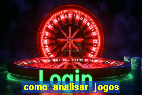 como analisar jogos de futebol