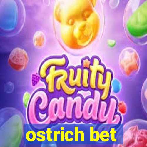 ostrich bet