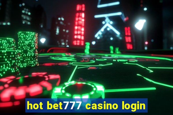 hot bet777 casino login