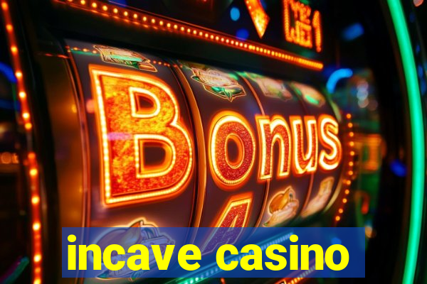 incave casino