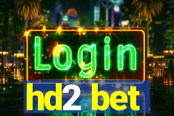 hd2 bet