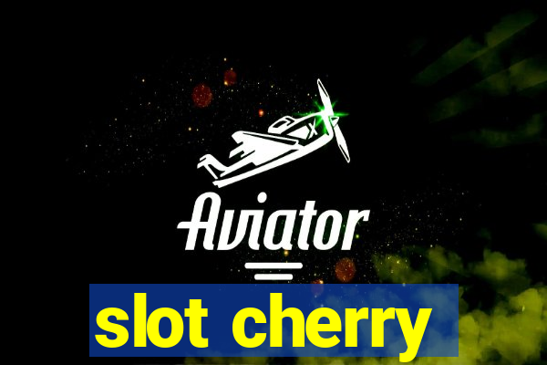 slot cherry