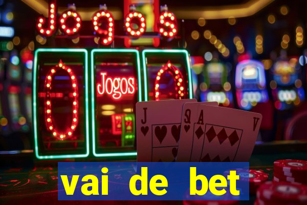 vai de bet plataforma gusttavo lima