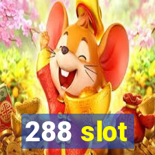 288 slot