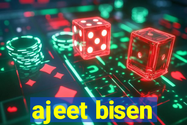 ajeet bisen