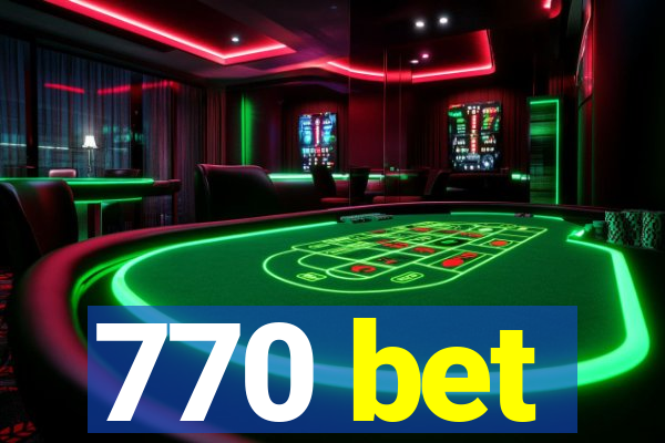 770 bet