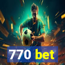 770 bet